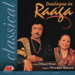 Duologue in Raga - Parveen Sultana Song Download